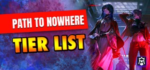 Path to Nowhere Tier List (December 2025) - Best Characters Guide
