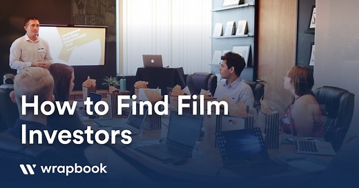 How to Find Film Investors (Free Template Included) | Wrapbook