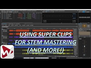 Using Super Clips in WaveLab for Stem Mastering (and More!)