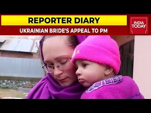 Meet Ukrainian Bride In Kashmir Who Seeks Support From PM Modi To Save Her Country | Reporter Diary