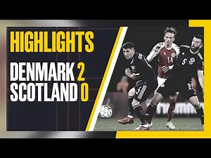 HIGHLIGHTS | Denmark 2-0 Scotland