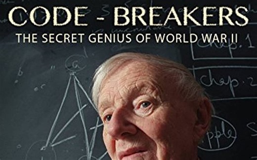 【纪录片/中英双语】密码破译者 布莱切利庄园的幕后英雄 Code-Breakers Bletchley Park's Lost Heroes