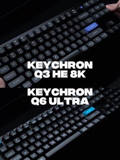 Keychron Q3 HE 8K or Q6 ultra 8K? @keychron #mechanicalkeyboard #keeb #gaming #tech #keychron
