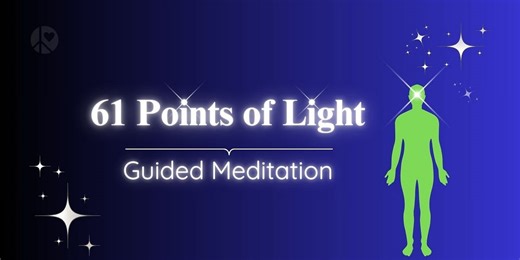 61 Points of Light Meditation