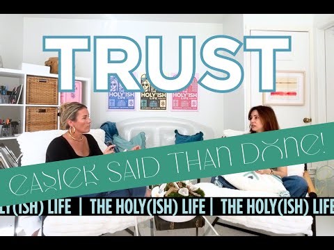 TRUST... Easier Said Than Done!