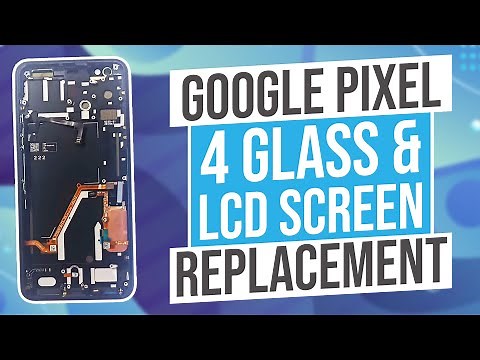 Google Pixel 4 Glass & LCD screen replacement Detailed