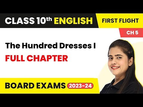 The Hundred Dresses I - Full Chapter Explanation & NCERT Solutions | Class 10 English Ch 5 | 2025-26