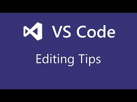 Visual Studio Code - 5 - Editing Tips and Tricks
