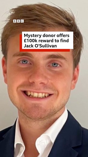 Jack O'Sullivan went missing in Bristol in March 2024. An anonymous benefactor is offering a £100k reward for information after he was last seen in March 2024 at a house party in the Hotwells area of Bristol. Avon and Somerset Police said it would now launch a "further review" of its investigation. | BBC Bristol