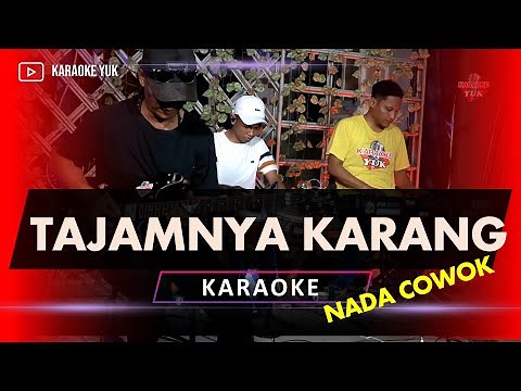 TAJAMNYA KARANG KARAOKE NADA COWOK PRIA