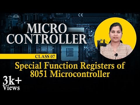 Special Function Registers of 8051 Microcontroller - Microcontroller and Its Applications