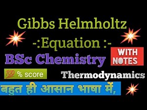 Gibbs Helmholtz equation | Thermodynamics | #bscchemistry