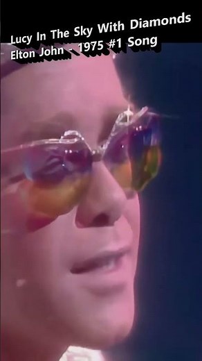 Lucy In The Sky With Diamonds - Elton John