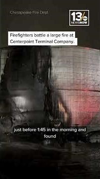 Chesapeake firefighters battle blaze at Centerpoint Terminal Company