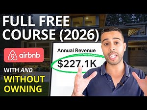 Full Course - How to Start an Airbnb Business in 2026 Step by Step (with & Without Owning Property)