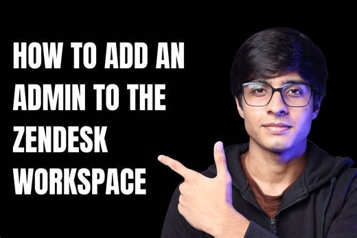 How to Add an Admin to Your Zendesk Workspace