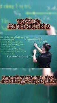Toán 10 – Ôn thi giữa kì 2: Bài toán giải phương trình bậc 2 dễ ra trong đề thi! #toan10
