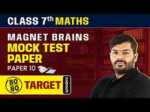 Magnet Brains Mock Test Paper Solution 2024-25 | Class 7 Maths (Paper 10)