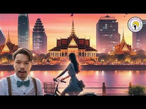 The History of Phnom Penh, Cambodia