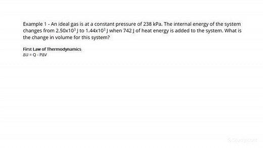 Using the First Law of Thermodynamics to Calculate Change in Volume | Physics