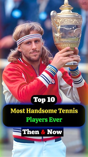 10 Most Handsome Tennis Players Ever (Then vs Now)🎾😱#nostalgia #tennisplayer #legendplayer