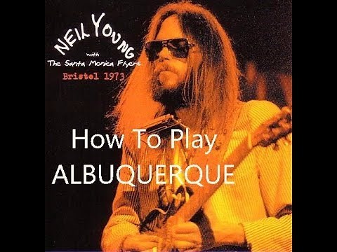 How To Play "ALBUQUERQUE" by Neil Young | Acoustic Guitar Tutorial