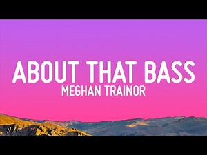 Meghan Trainor - All About That Bass (Lyrics)