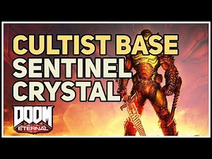 How to get Sentinel Crystal Cultist Base Doom Eternal