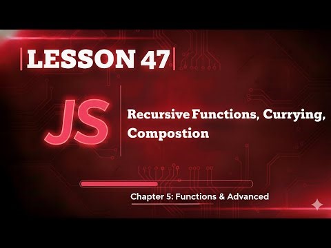 047 Recursive Functions, Currying, Composition in JavaScript | #47