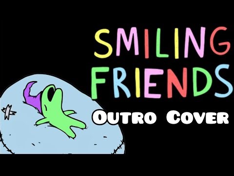 Smiling Friends Outro Song Cover - Comic Sans.