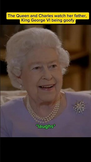 The Queen and Charles watch her father, King George VI being goofy
