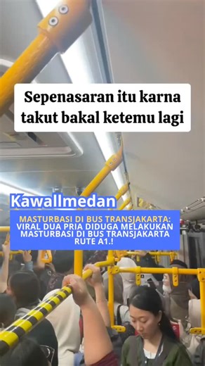KawallMedan on Instagram: "Viral dua pria diduga melakukan masturbasi di bus TransJakarta rute A1. Kejadian ini nyatanya berlangsung di wilayah Penjaringan, Jakarta Utara. Kasat Reskrim Polres Metro Jakarta Utara AKBP Onkoseno Grandiarso Sukahar menyebut dua pelaku masturbasi dibawa ke Polres Metro Jakarta Utara setelah diamankan petugas. Polisi telah mengantongi barang bukti berupa pakaian korban yang diduga terdapat cairan sperma. Atas perbuatannya,h para terduga pelaku dijerat dengan pasal ca