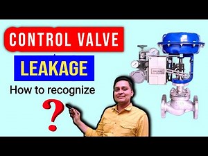 control valve leakage test| control valve operation| instrumentation valves