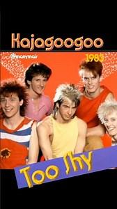 KAJAGOOGOO- "Too Shy" (1983)
