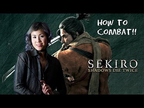 The Ultimate Guide to Combat Fundamentals | Sekiro: Shadows Die Twice