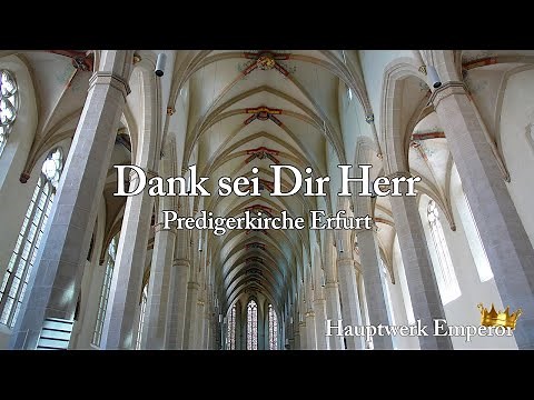 Dank Sei Dir Herr, G.F.Händel (With Lyrics) Arioso –Prediker Kirche Erfurt- Hauptwerk by Matthijs