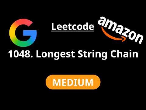 Longest String Chain - Leetcode 1048 - Road to FAANG #122