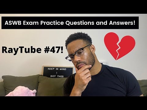 ASWB (LMSW, LSW, LCSW) Exam Prep | Practice Questions (FIRST/NEXT/BEST/MOST) with RayTube #47