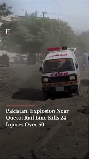 Pakistan: Explosion Near Quetta Rail Line Kills 24, Injures Over 50 | Firstpost News