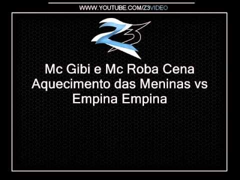 Mc Gibi e Mc Roba Cena - Aquecimento das Meninas vs Empina Empina