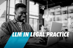 LLM in Legal Practice | Prepare For The SQE And Gain a Masters