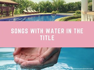 20 Songs With Water in the Title - Musical Mum