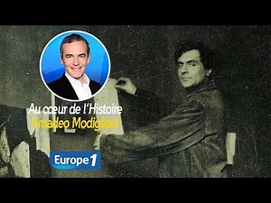 Au cœur de l'histoire: Amadeo Modigliani (Franck Ferrand)