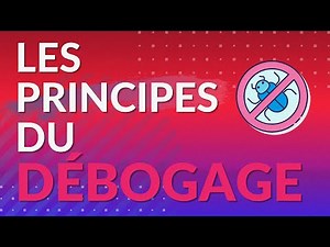 Les principes du débogage