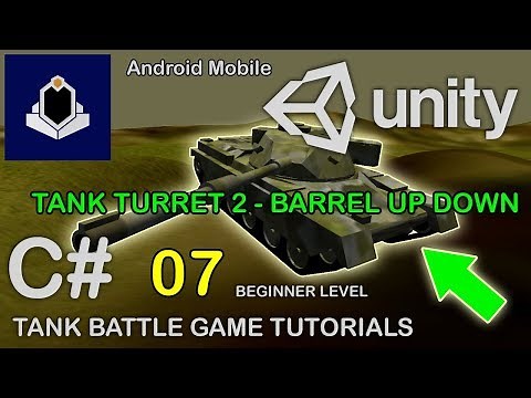 Unity Tank Battle Game Tutorial 07 - Turret 2 - Barrel Up Down