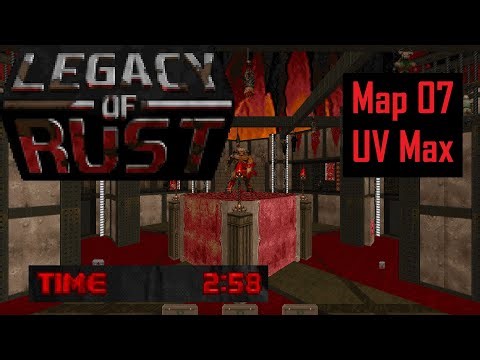 Legacy of Rust: MAP 07 (Forfeited Salvation) - UV Max (2:58)