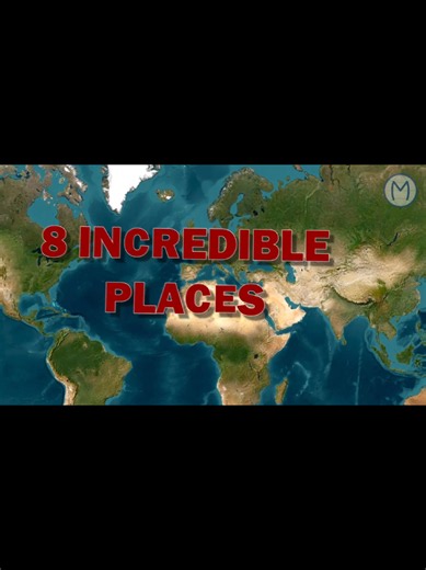 8 Amazing Places On Earth You Didn't Know Existed — Part 1