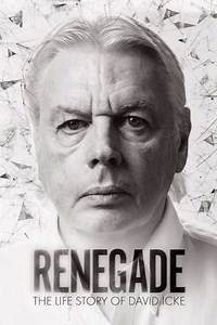Renegade: The Life Story of David Icke - Movie