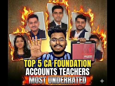 5 Most Underrated Teacher for CA Foundation Accounts 😱😱! STOP Choosing Wrong Account Teacher for Acc