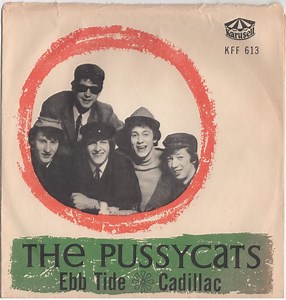 The Pussycats - Ebb Tide / Cadillac